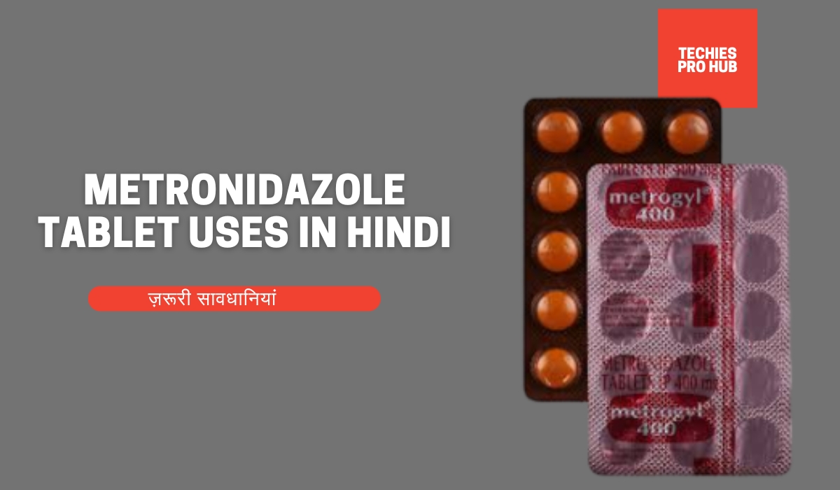 Metronidazole Tablet Uses in Hindi