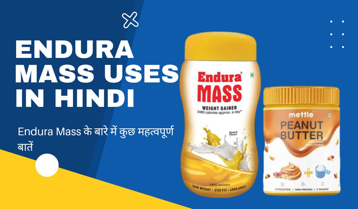 Endura mass uses in Hindi
